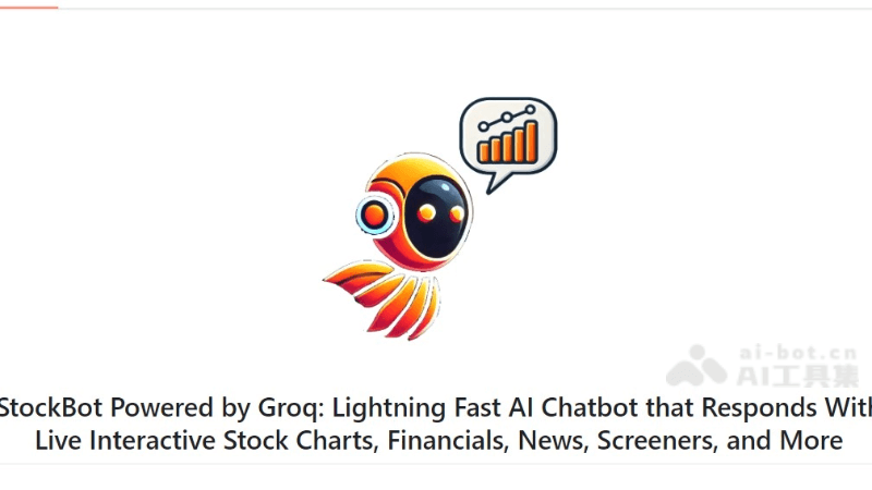 StockBot – 基于Llama3的AI金融Agent,提升股票投资效率