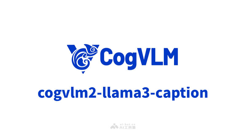 cogvlm2-llama3-caption – 智普AI开源的视频标注模型,生成文本描述